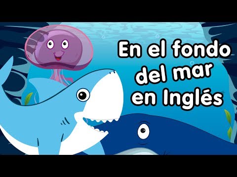 En el fondo del mar en inglés canciones infantiles