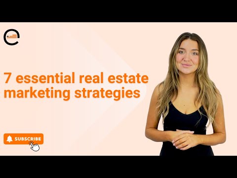 7 essential real estate marketing strategies