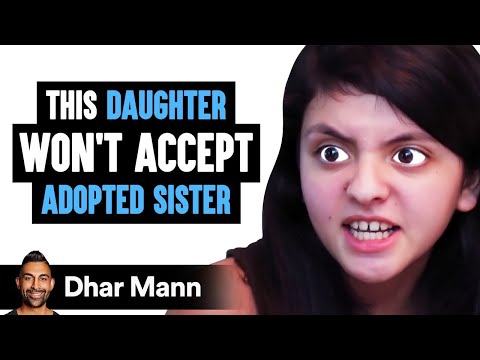 Daughter Won’t Accept Adopted Sister, Ending Is Shocking | Dhar Mann