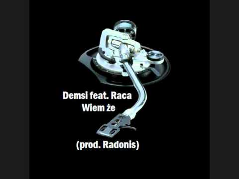 Demsi feat. Raca - Wiem że (prod. Radonis)