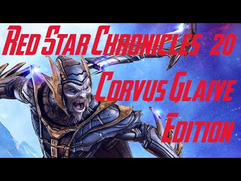 Red Star Chronicles #20: Corvus Glaive Edition! - Marvel Strike Force - MSF