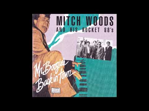 Mitch Woods and His Rocket 88's - Mr  Boogie's Back In Town