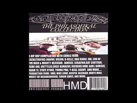Catastrofiks - The Philasofikal Collection (2006) Vision D-Rells Rook HMD Mr. Eon Tame One Adam 12