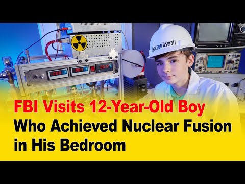 FBI Visits 12-Year-Old Boy Who Achieved Nuclear Fusion in His Bedroom ⚛️🚨