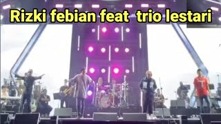 Download lagu 🔴 live konser Rizki febian feat trio lestari full terbari mp3