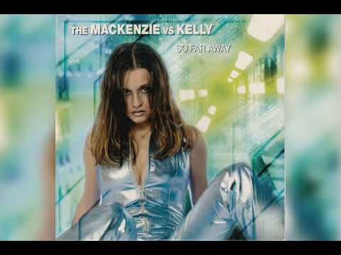 The Mackenzie vs kelly - so far away (trance mix)