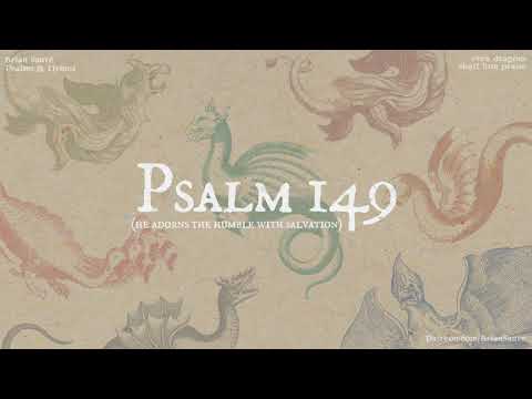 Psalm 149 (He Adorns The Humble With Salvation)  [Lyric Video]