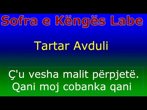 Tartar Avduli Tragjasi-Ç'u vesha malit përpjetë-Sofra e Këngës Labe