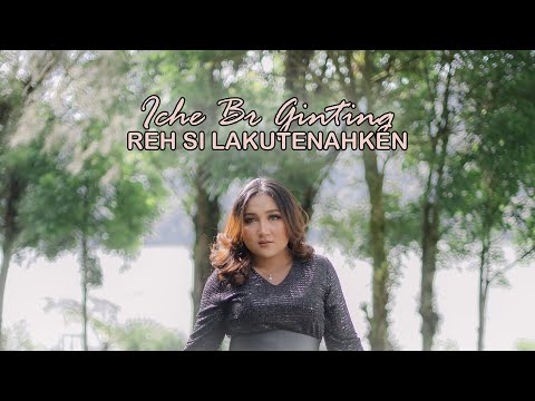 ICHE br GINTING - REH SILA KUTENAHKEN - LAGU KARO TERBARU 2024 - MARICHE br GINTING