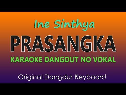 PRASANGKA INE SINTHYA,  KARAOKE NO VOKAL