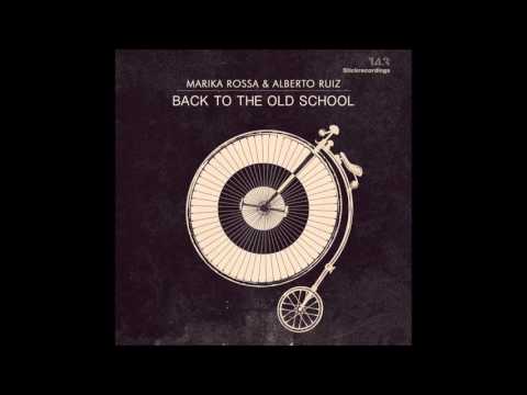 Marika Rossa, Alberto Ruiz - Back to The Old School [Original Stick]