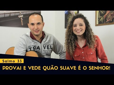 Provai E Vede Quão Suave É O Senhor - Canal…
