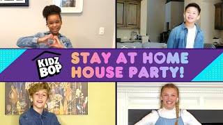 KIDZ BOP &quot;Stay At Home&quot; - House Party!