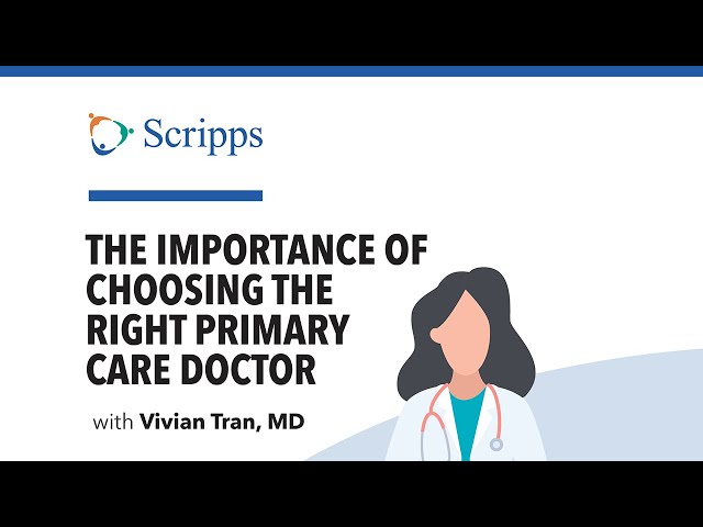 Choosing the Right Primary Care Doctor (video) - Scripps Health