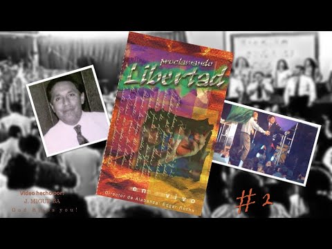 Selecciones de Edgar Rocha "Proclamando Libertad" (En Vivo desde Houston, Texas) (Parte 2) (1997)