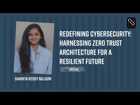 Redefining Cybersecurity: Harnessing Zero Trust Architecture for a Resilient Future