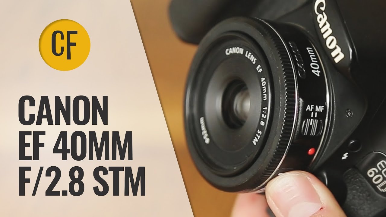 Canon EF 40mm f/2.8 STM lens review with samples (Full-frame and APS-C)
