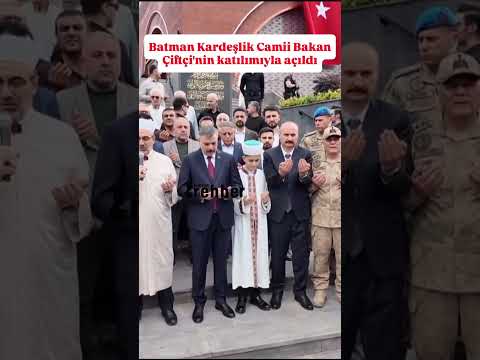 Batman Kardeşlik Camii Bakan Çiftçi'nin katılımıyla açıldı #keşfet #kesfeteyyiz #gündem #batman #new