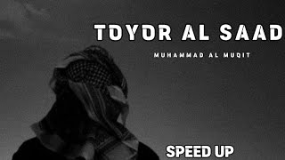 Download lagu TOYOR AL SAAD | NASHEEDS | MUHMMAD AL MUQIT | RELAXING NASHEEDS | SPEED UP mp3