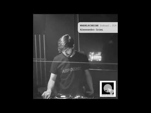 Alessandro Crimi - Waehlscheibe Podcast #014 [Part2] (Dub Techno Mix)
