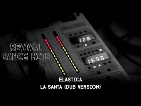Elastica - La Santa (Dub Version) [HQ]