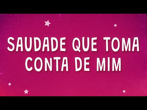 Ana Castela - Saudade que toma conta de mim (Nosso Quadro) (Letra)