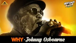 Johnny Osbourne - Why (Way Back Riddim - Akom Records)