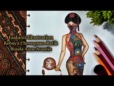 Moda Ilustrasi Kebaya Cheongsam Batik Bunda Anne Avantie