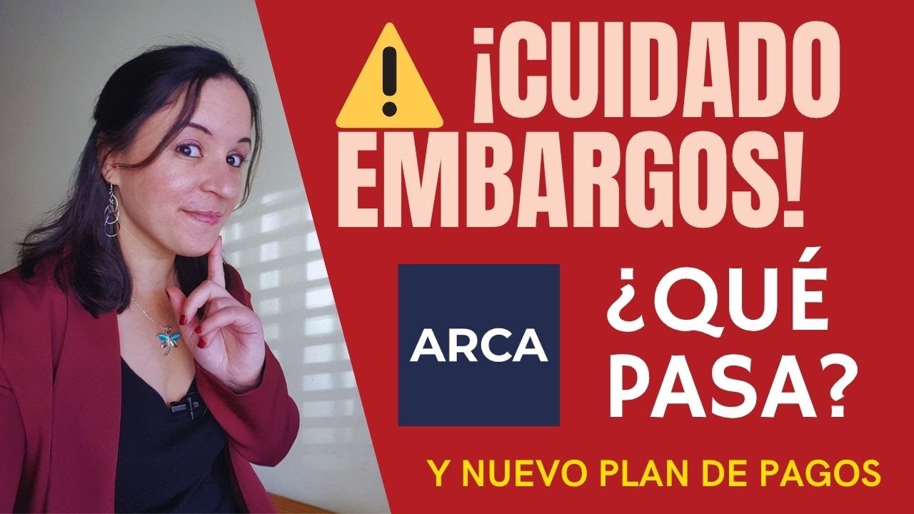 💥 ¡EMBARGOS MASIVOS en 2025! ¿ESTÁS en RIESGO? 👉 NUEVO PLAN ARCA