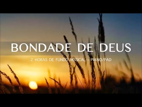 Bondade de Deus | Piano Instrumental | La Bondad de Dios | Goodness of God | Fundo musical oração