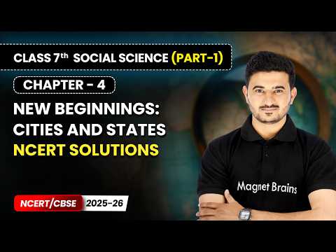 Class 7 Social Science Part 1 – Full Book Overview NCERT CBSE 2025 26 New Syllabus Explained