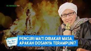 Download lagu Pencuri Mati Dibakar Masa, Apakah Dosanya Terampuni? | Buya Yahya Menjawab mp3