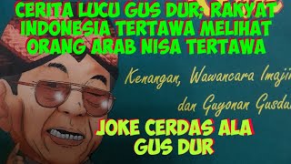 Download lagu Cerita Lucu Gusdur Membikin Tertawa Orang arab yang Tidak banyak diketahui oleh orang mp3