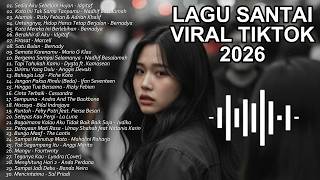 Download lagu Lagu Santai Viral Tiktok 2026 — Lagu Pop Indonesia Terbaru 2026 | Top Hits Indonesia 2026 TERBAIK mp3