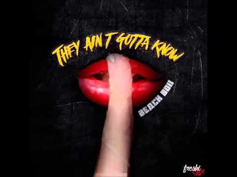 Beach Boii - They Aint Gotta Know - January 2016