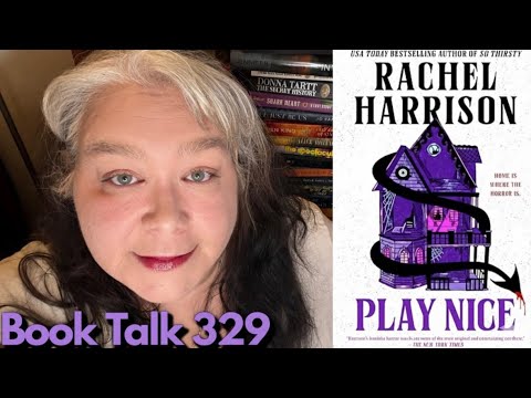 Book Talk 329 - Play Nice By Rachel Harrison 
