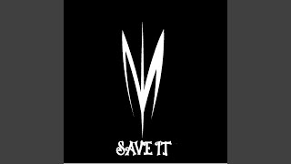 Save It - Radio Edit Music Video