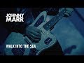 Johnny Marr - Walk Into The Sea - Official Music Video [HD]