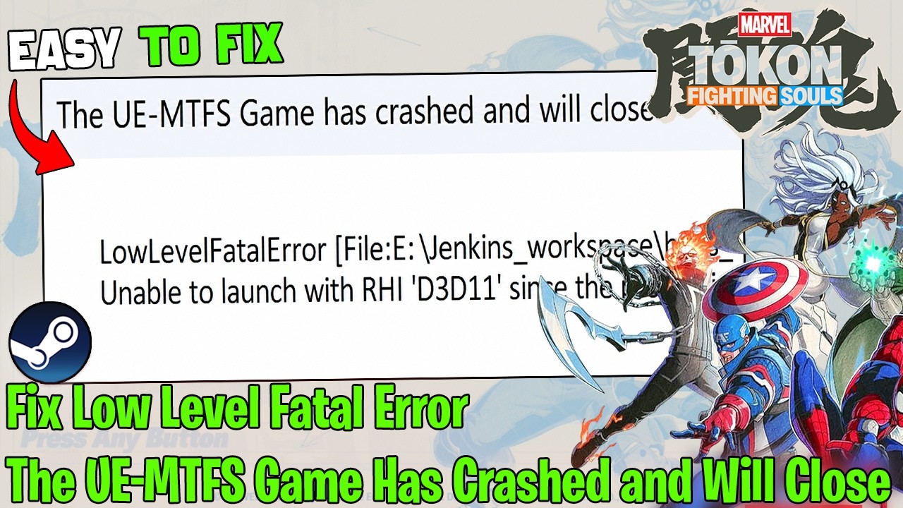 Fix MARVEL Tokon: Fighting Souls Low Level Fatal Error | The UE-MTFS Game Has Crashed and Will Close