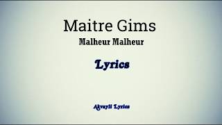 MAÎTRE GIMS -  Malheur, Malheur (Lyrics)