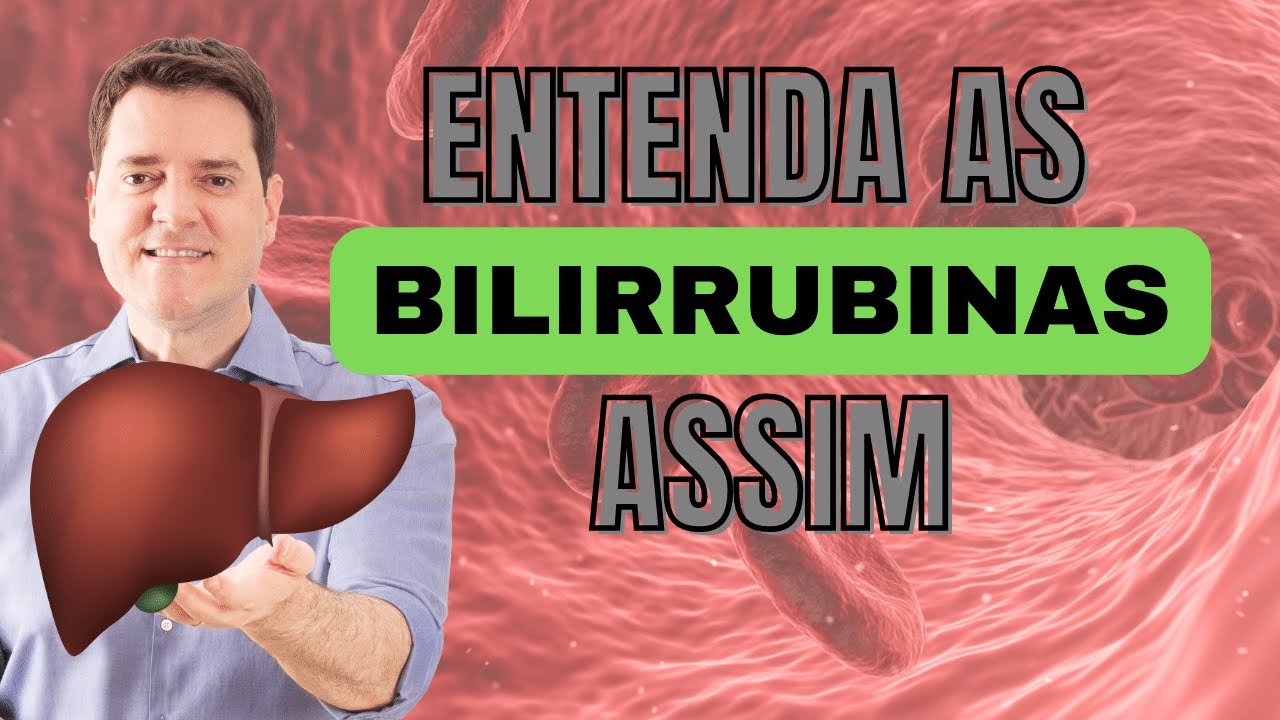 ENTENDA BILIRRUBINAS ASSIM!