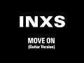 INXS - Move On (Guitar Version)