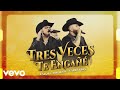 Enigma Norteño, Carin Leon - Tres Veces Te Engañé (LETRA/En Vivo)