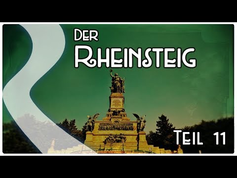 Rheinsteig ✪ [Teil 11 von 13] ✪ Thru Hike 2017 ✪ Die Suche nach dem Rheingold
