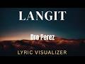 Langit Dro Perez LYRIC VISUALIZER