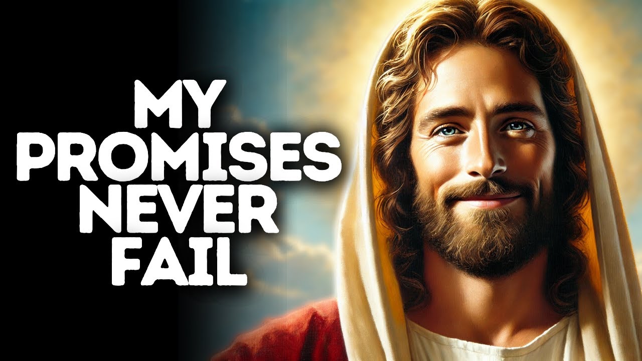 My Promises Never Fail | God Says | God Message Today | Gods Message Now | God Message | God Say
