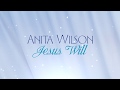 Anita Wilson - Jesus Will [Lyric Video]