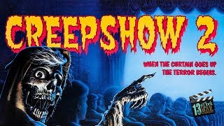 13 O'Clock Movie Retrospective: Creepshow 2 (1987)
