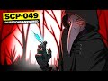 SCP 049 What Actually Is The Pestilence The Plague Doctor Questions And Theories SCP Animation