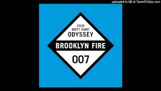 Your Dirty Habit - Odyssey [Brooklyn Fire Records]